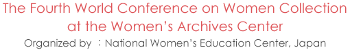The Fourth World Conference on Women Collection at the Women's Archives Center